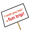 Have A Fun Trip!