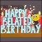 It's Too Late To Say Happy Birthday...