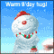 Warm B'day Hugs For Someone Cool!