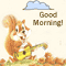 Singing And Wishing Good Morning!