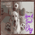 You Have A Great Day!