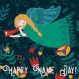 Happy Name Day To You!