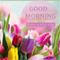 Good Morning %26 Have A Nice Day!